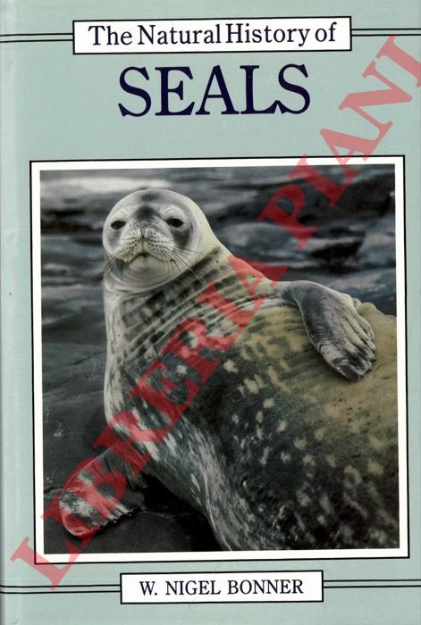 The natural history of seals.