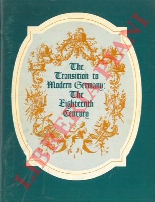 The transition to modern Germany: the Eighteenth Century.