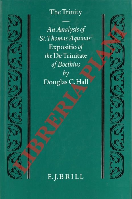 The Trinity. An Analysis of St. Thomas Aquinas' Expositio of …