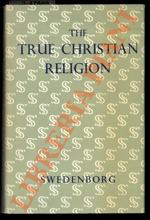 The True Christian Religion: Containing the Universal Theology of the …