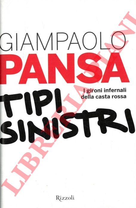 Tipi sinistri. I gironi infernali della casta rossa.