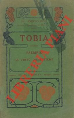 Tobia ovvero esempio di virtù domestiche.