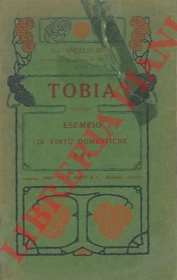 Tobia ovvero esempio di virtù domestiche.