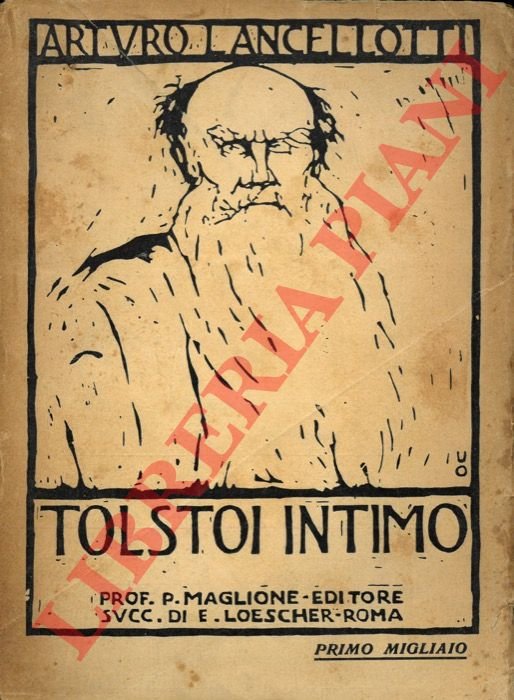 Tolstoi intimo. L'uomo l'artista il pensatore.