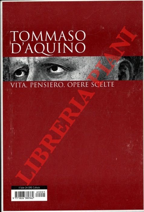 Tommaso d'Aquino. Vita, pensiero, opere scelte.