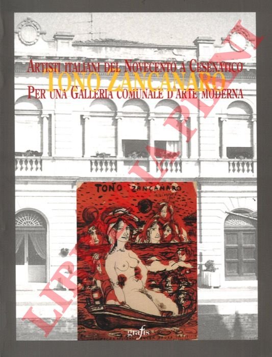 Tono Zancanaro. Per una Galleria comunale d'Arte Moderna.