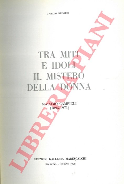Tra miti e idoli il mistero della donna. Massimo Campigli …