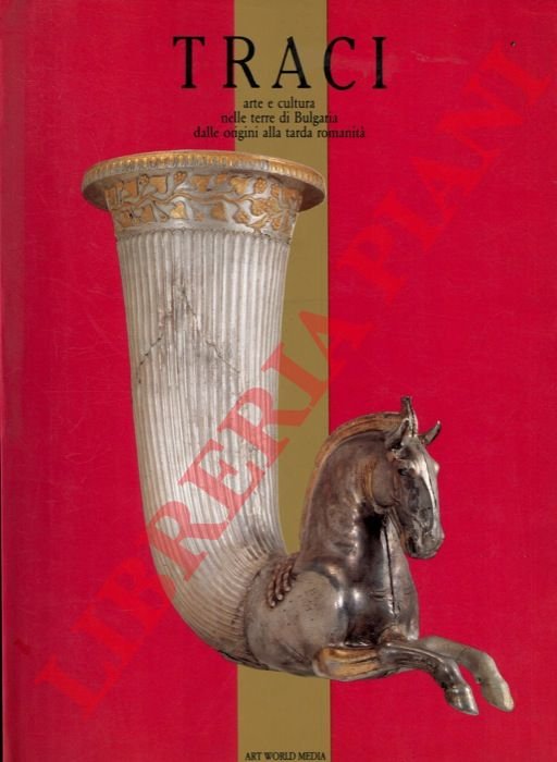 Traci. Arte e cultura nelle terre di Bulgaria dalle origini …