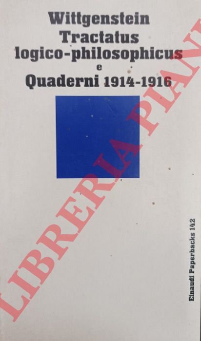 Tractatus logico-philosophicus e Quaderni 1914-1916.