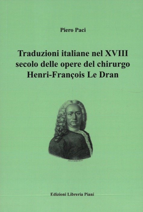 Traduzioni italiane nel XVIII secolo delle opere del chirurgo Henry-François …