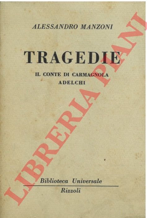 Tragedie. Il conte di Carmagnola Adelchi.