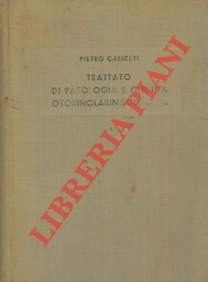 Trattato di patologia e clinica otorinolaringologica.