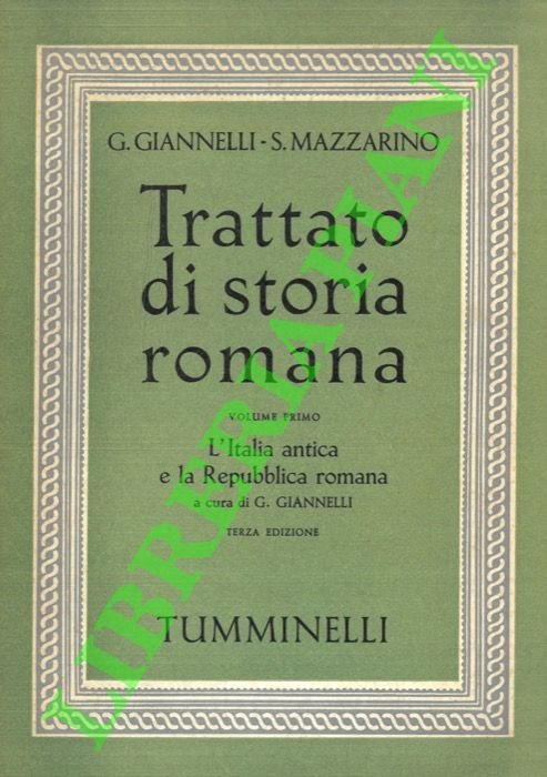 Trattato di storia romana. Volume primo: L'Italia antica e la …