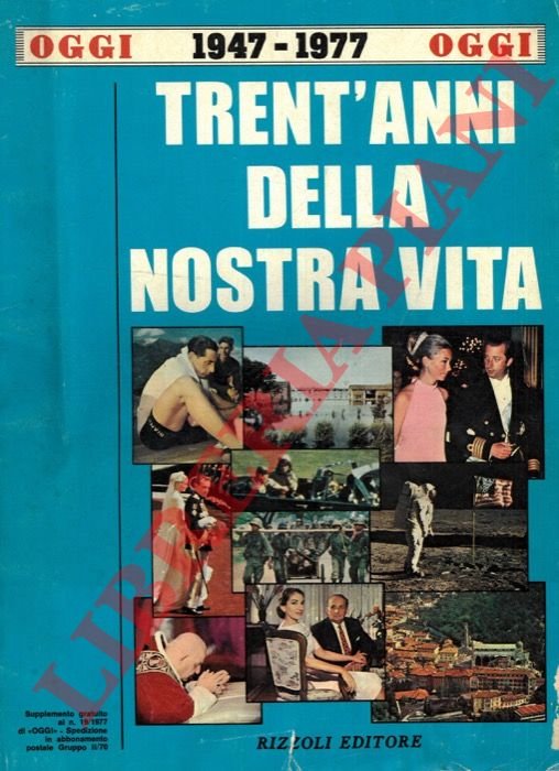 Trent'anni della nostra vita. 1947 - 1977.