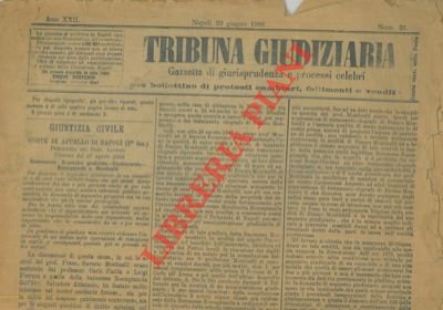 Tribuna Giudiziaria. Gazzetta di giurisprudenza e processi celebri.