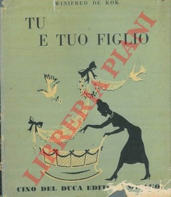 Tu e tuo figlio.