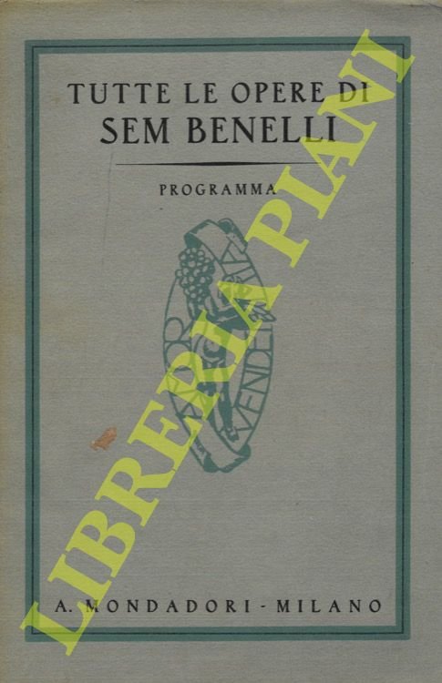 Tutte le opere di Sem Benelli. Programma.