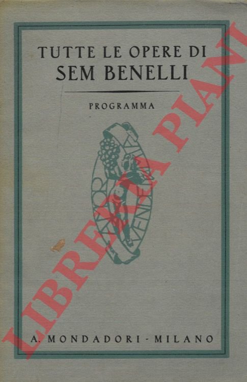 Tutte le opere di Sem Benelli. Programma.