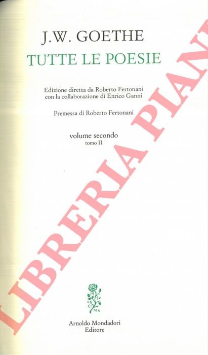 Tutte le poesie. Edizione diretta da Roberto Fertonani con la …