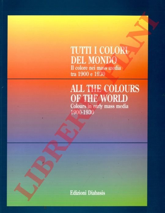 Tutti i colori del mondo. Il colore nei mass media …
