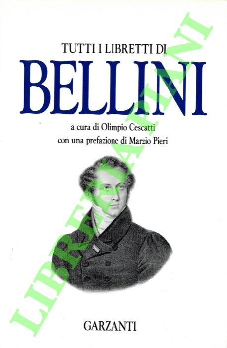 Tutti i libretti di Bellini. | Immagine principale