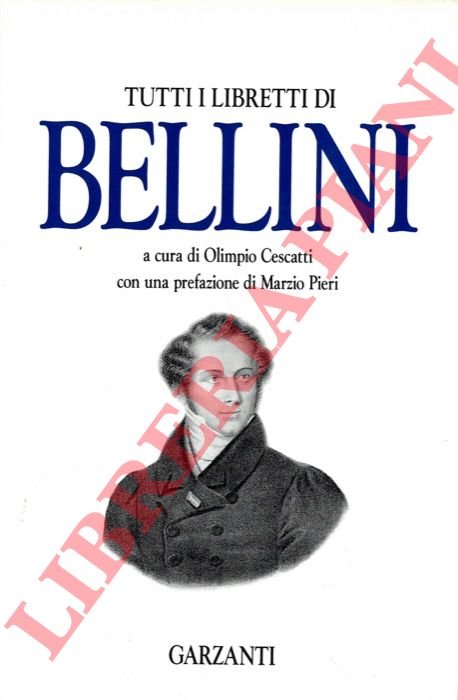 Tutti i libretti di Bellini. | Immagine Gallery 2