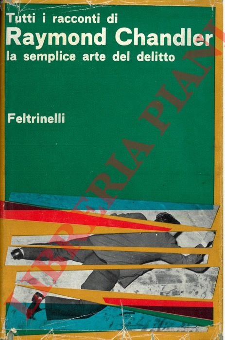 Tutti i racconti. La semplice arte del delitto.