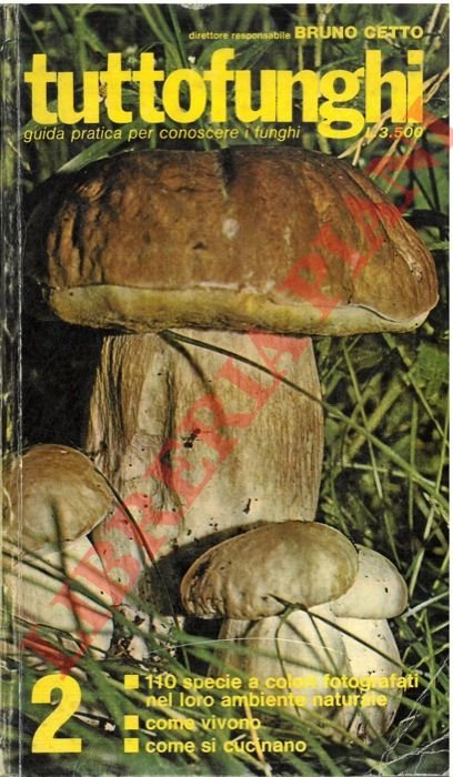 Tuttofunghi. Guida pratica per conoscere i funghi.