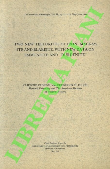 Two New Tellurites of Iron:Mackayite and Blakeite. With New Data …