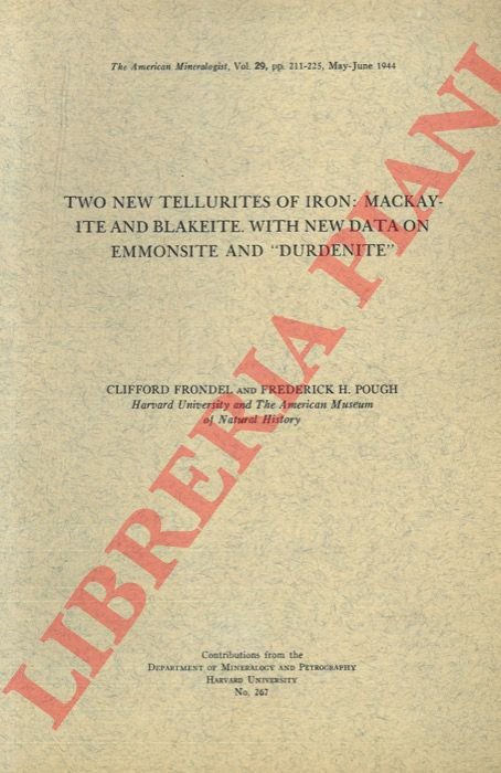 Two New Tellurites of Iron:Mackayite and Blakeite. With New Data …