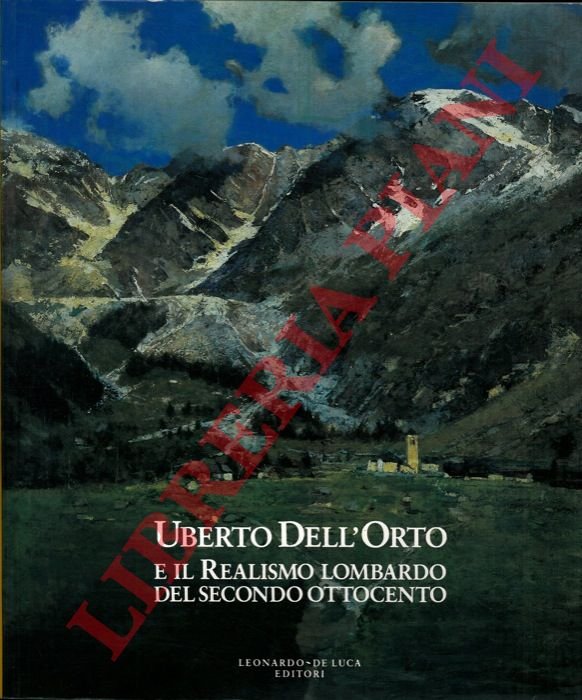 Uberto Dell'Orto e il Realismo lombardo del secondo Ottocento. Catalogo …