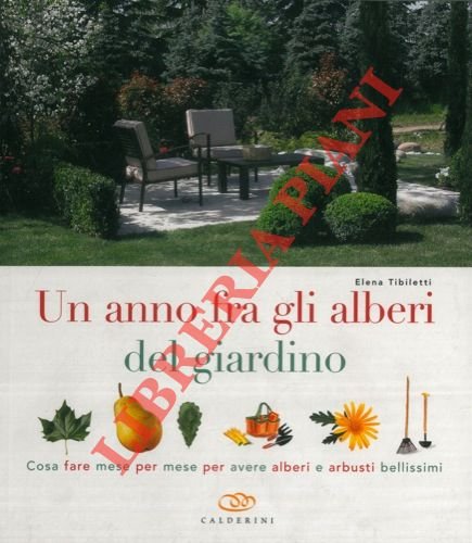 Un anno fra gli alberi del giardino. Cosa fare mese …