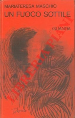 Un fuoco sottile.