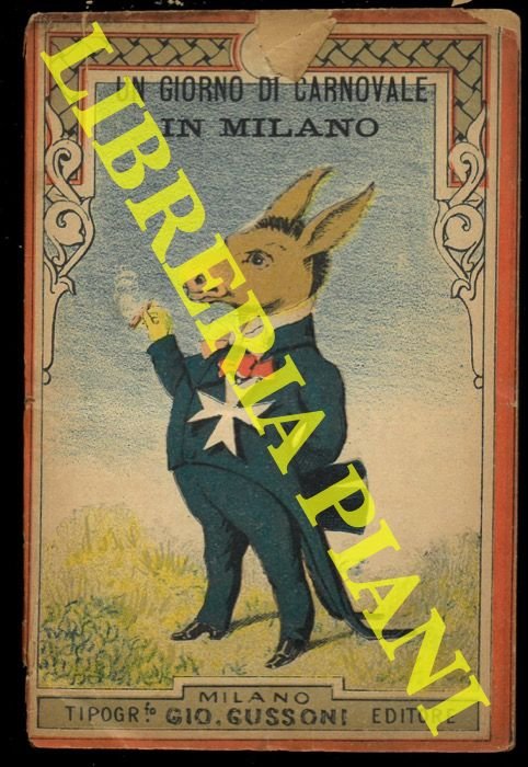 Un giorno di carnovale a Milano. Farsa in un atto. …