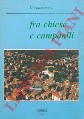 Un parroco … fra chiese e campanili.