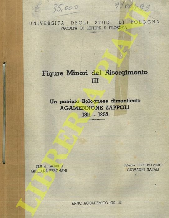 Un patriota bolognese dimenticato. Agamennone Zappoli 1811-1853. (Figure minori del …