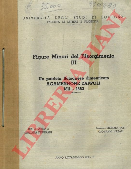 Un patriota bolognese dimenticato. Agamennone Zappoli 1811-1853. (Figure minori del …