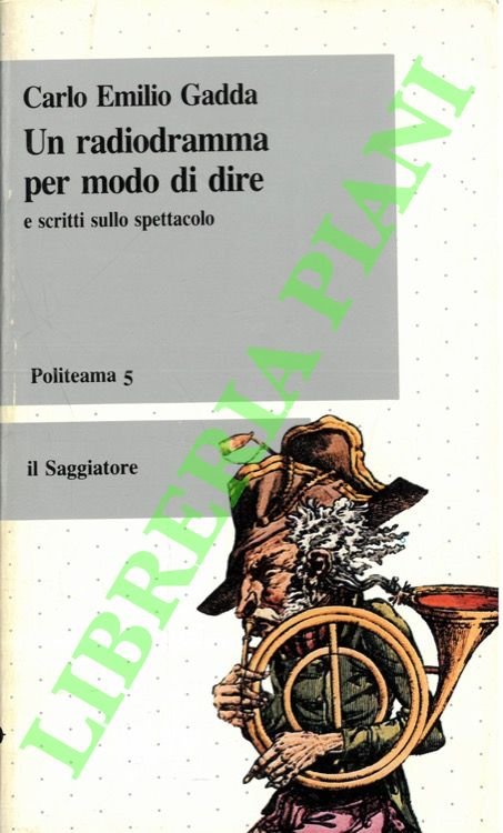 Un radiodramma per modo di dire e scritti sullo spettacolo.