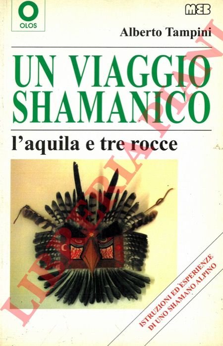 Un viaggio shamanico. L'aquila e tre rocce.