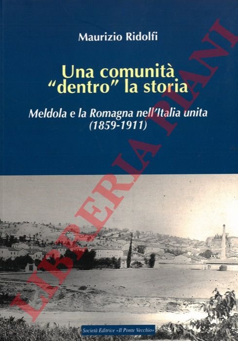 Una comunità “dentro” la storia. Meldola e la Romagna nell'Italia …
