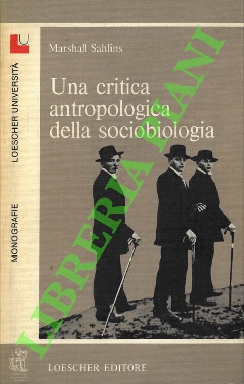 Una critica antropologica della sociobiologia.