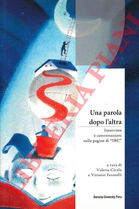 Una parola dopo l'altra. Interviste e conversazioni sulle pagine di …