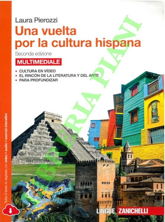 Una vuelta por la cultura hispana. Per le Scuole superiori.