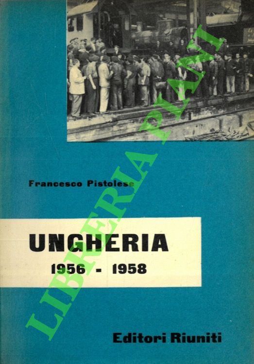 Ungheria. 1956-1958.