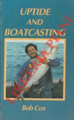 Uptide and boatcasting.