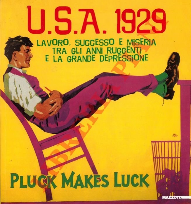 USA 1929. Lavoro, successo e miseria tra gli anni ruggenti …