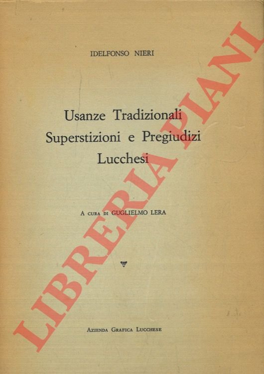 Usanze tradizionali, superstizioni e pregiudizi lucchesi.