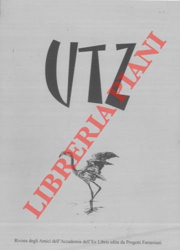 UTZ. Ut Temerarius Zephirus. Rivista degliAmici dell'Accademia dell'Ex Libris.