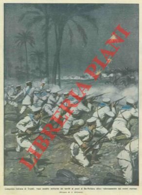 Vano assalto turco ai pozzi Bu-Meliana che i nostri marinai …