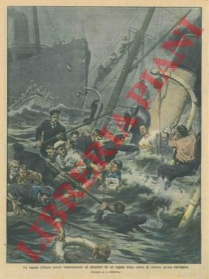 Vapore italiano urtato violentemente e affondato da un vapore belga …